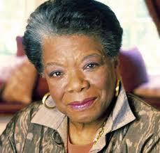 Maya Angelou