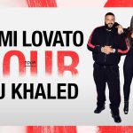 Demi Lovato and DJ Khaled Announce 2018 Tour