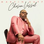 Marvin Sapp's New Album Chosen Vessel Debuts At #1