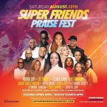 Super Friends Praise Fest: Atlanta's Largest Gospel Concert