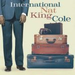 Nat King Cole Centennial Launch with New Releases