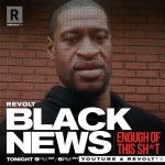 REVOLT BLACK NEWS Tonight 9PM EST: Enough