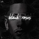 J.I. Releases Black Roses Single and Video in New York