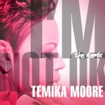 Temika Moore & Helen Bruner/Terry Jones: "I'm Not Ok" Remix