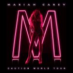 Mariah Carey Announces 2019 Caution World Tour