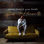 Anthony Brown Reveals New Album 'Stuck In The House'