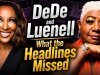DeDe and Luenell: What the Headlines Missed dede and luenell